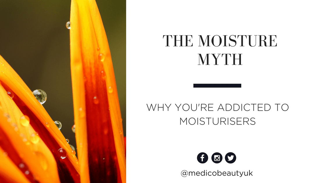The Moisture Myth: Why You’re Addicted to Moisturisers
