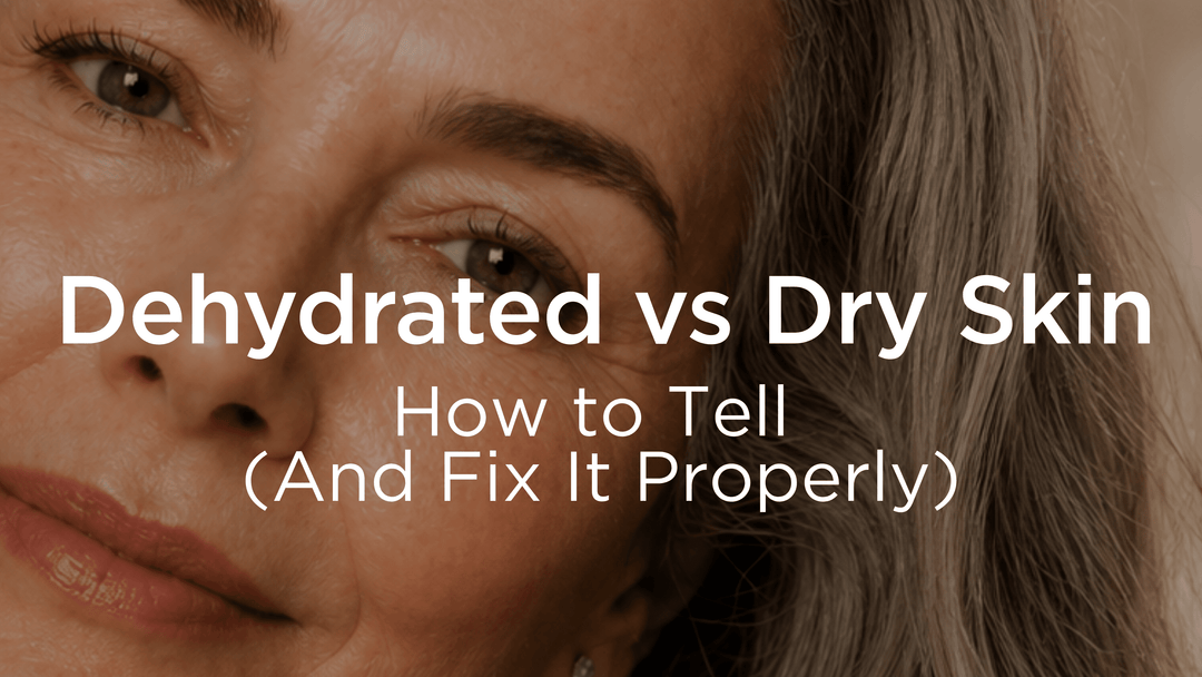Dehydrated vs Dry Skin: How to Tell (And Fix It Properly)