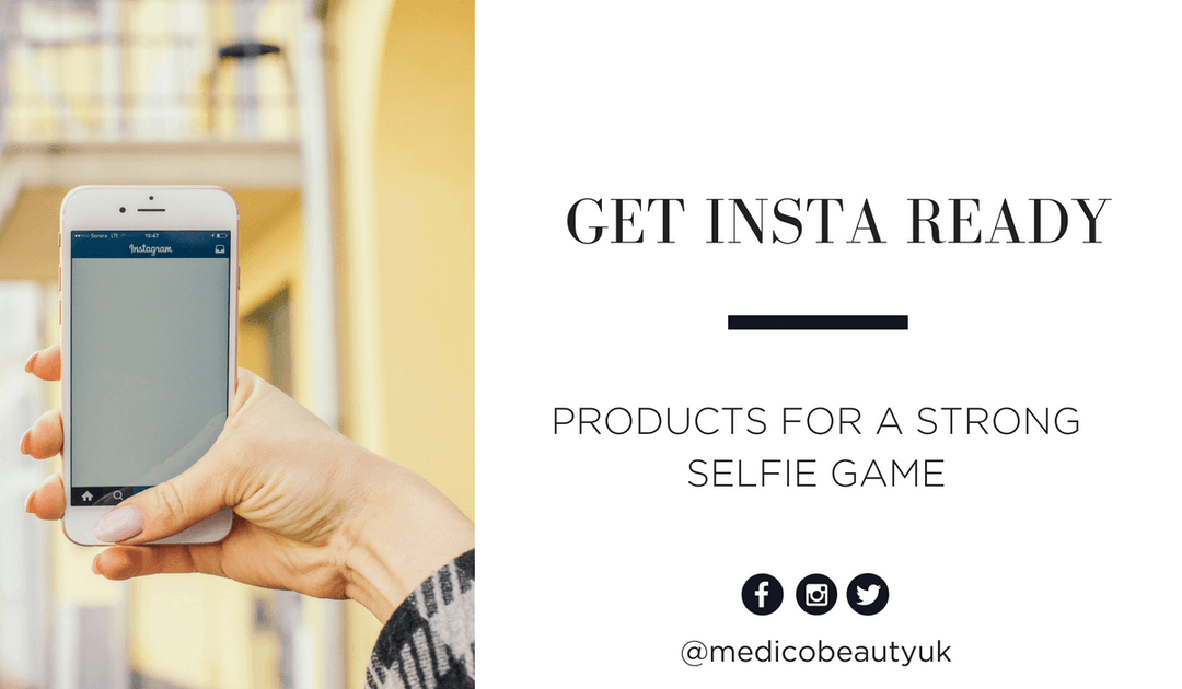Get Insta Ready! Products for a Strong Selfie Game